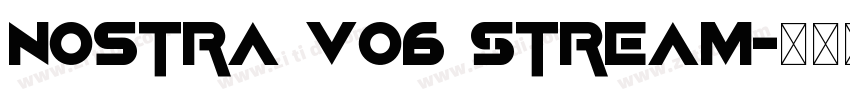 Nostra v06 Stream字体转换
